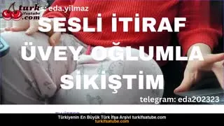 Eda Yılmaz’la Üvey Oğlumla Sakso İtiraf